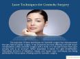 Laser Techniques for Cosmetic Surgery PowerPoint PPT Presentation