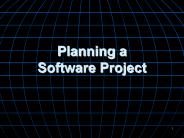 Planning a Software Project