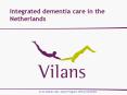 Integrated dementia care in the Netherlands PowerPoint PPT Presentation
