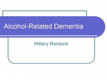 Alcohol-Related Dementia