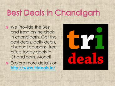 Best Deals in Chandigarh, Tricity