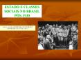 ESTADO E CLASSES SOCIAIS NO BRASIL P PowerPoint PPT Presentation