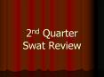 2nd Quarter Swat Review PowerPoint PPT Presentation