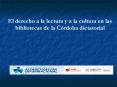 El derecho a la lectura y a la cultura en las bibliotecas de la C PowerPoint PPT Presentation