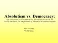 Absolutism vs. Democracy: Age of Absolutism, Causes of Revolution, The English Civil War PowerPoint PPT Presentation