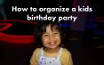 How to Organize a Kids Birthday Party PowerPoint PPT Presentation