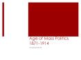 Age of Mass Politics 1871-1914 PowerPoint PPT Presentation