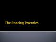 The Roaring Twenties PowerPoint PPT Presentation