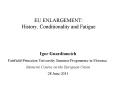 EU ENLARGEMENT: History, Conditionality and Fatigue PowerPoint PPT Presentation