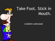 Take Foot. Stick in Mouth.