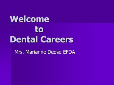 Welcome      to Dental Careers