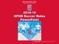 2014-15 NFHS Soccer Rules PowerPoint PowerPoint PPT Presentation