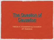 The Question of Causation