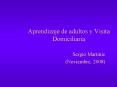 Aprendizaje de adultos y Visita Domiciliaria PowerPoint PPT Presentation