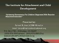 The Institute for Attachment and Child Development PowerPoint PPT Presentation