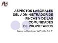 ASPECTOS LABORALES DEL ADMINISTRADOR DE FINCAS Y DE LAS COMUNIDADES DE PROPIETARIOS PowerPoint PPT Presentation