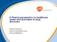 A Pharma perspective on healthcare needs and innovation in drug discovery PowerPoint PPT Presentation