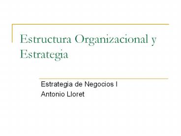 Estructura Organizacional y Estrategia