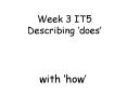 Week 3 IT5 Describing  PowerPoint PPT Presentation