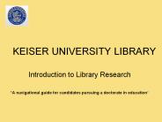 KEISER UNIVERSITY LIBRARY