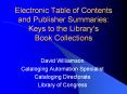 Electronic Table of Contents                     and Publisher Summaries: Keys to the Library's Book Collections PowerPoint PPT Presentation