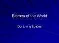 Biomes of the World PowerPoint PPT Presentation
