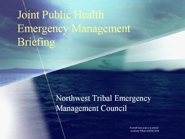 Joint Public Health Emergency Management Briefing