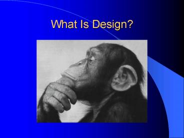 What Is Design?