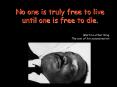 No one is truly free to live until one is free to die. PowerPoint PPT Presentation
