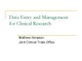 Data Entry and Management for Clinical Research PowerPoint PPT Presentation