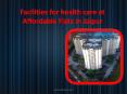 Facilities for health care at Affordable Flats in Jaipur PowerPoint PPT Presentation