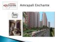 Call@8010046722 - Amrapali Enchante in Greater Noida West