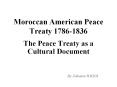 Moroccan American Peace Treaty 1786-1836 PowerPoint PPT Presentation
