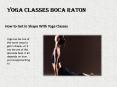 Yoga Classes Boca Raton PowerPoint PPT Presentation