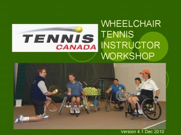 WHEELCHAIR                  TENNIS                  INSTRUCTOR                  WORKSHOP