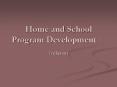 Home and School Program Development PowerPoint PPT Presentation