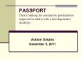 PASSPORT Direct funding for community participation supports for adults with a developmental disability PowerPoint PPT Presentation