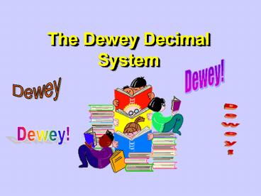 The Dewey Decimal System