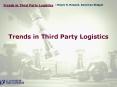 Trends in Third Party Logistics PowerPoint PPT Presentation