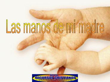 Las manos de mi madre