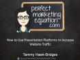 Use Presentation Platforms to Increase Website Traffic PowerPoint PPT Presentation