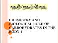 CHEMISTRY AND BIOLOGICAL ROLE OF CARBOHYDRATES IN THE BODY-1 PowerPoint PPT Presentation