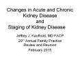 Changes in Acute and Chronic Kidney Disease and Staging of Kidney Disease PowerPoint PPT Presentation