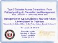 Type 2 Diabetes Across Generations: From Pathophysiology to Prevention and Management PowerPoint PPT Presentation