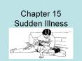 Chapter 15 Sudden Illness PowerPoint PPT Presentation