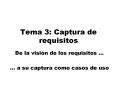 Tema 3: Captura de requisitos PowerPoint PPT Presentation