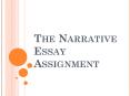 The Narrative Essay Assignment PowerPoint PPT Presentation