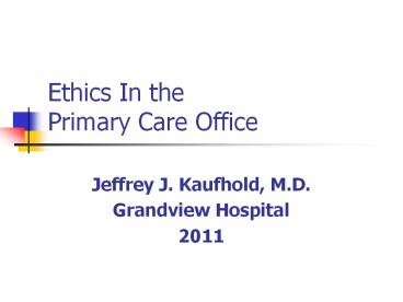Ethics In the Primary Care Office