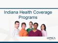 Indiana Health Coverage Programs PowerPoint PPT Presentation