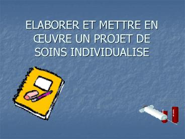 ELABORER ET METTRE EN 
